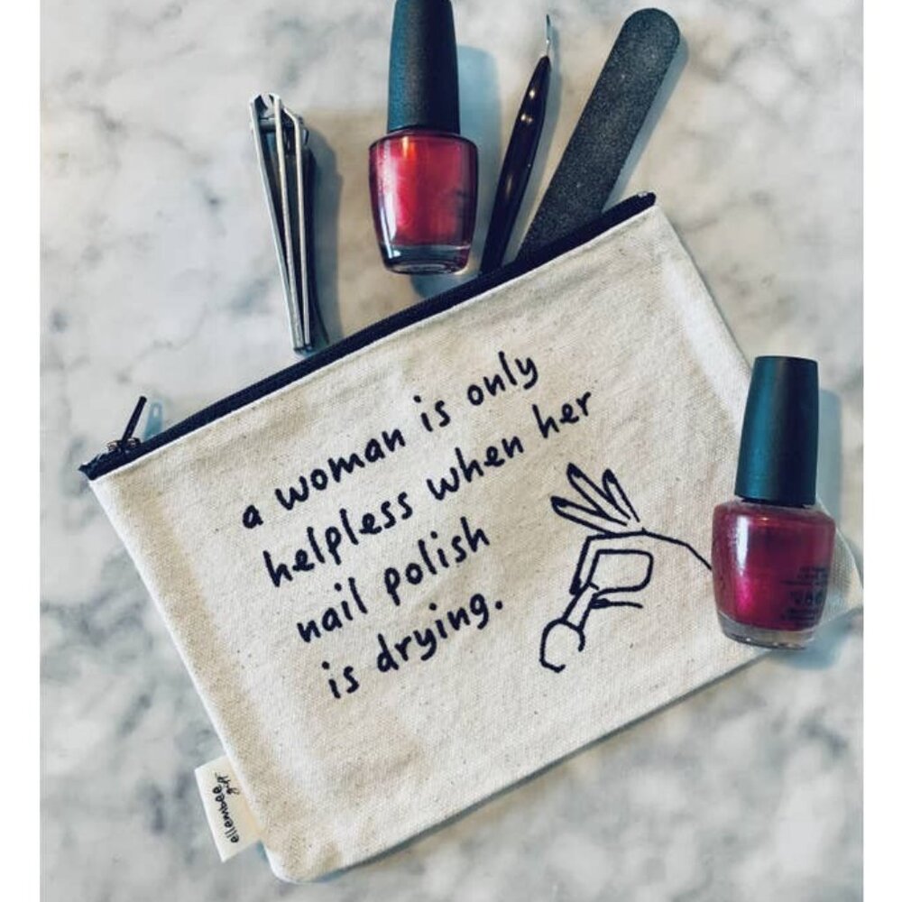 A Woman Is Only Helpless While Nails Drying Zipper Pouch